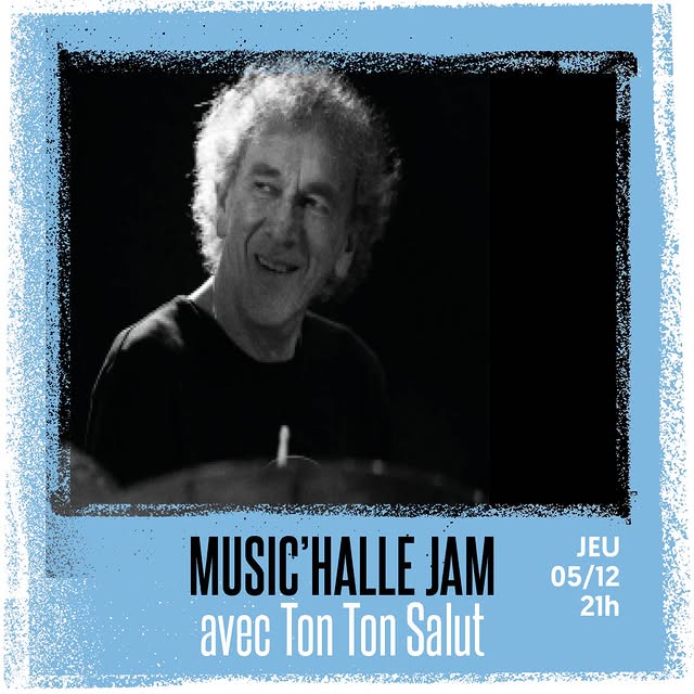 Music'Halle Jam avec Ton Ton Salut
