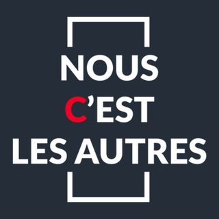 Nous c'est les autres