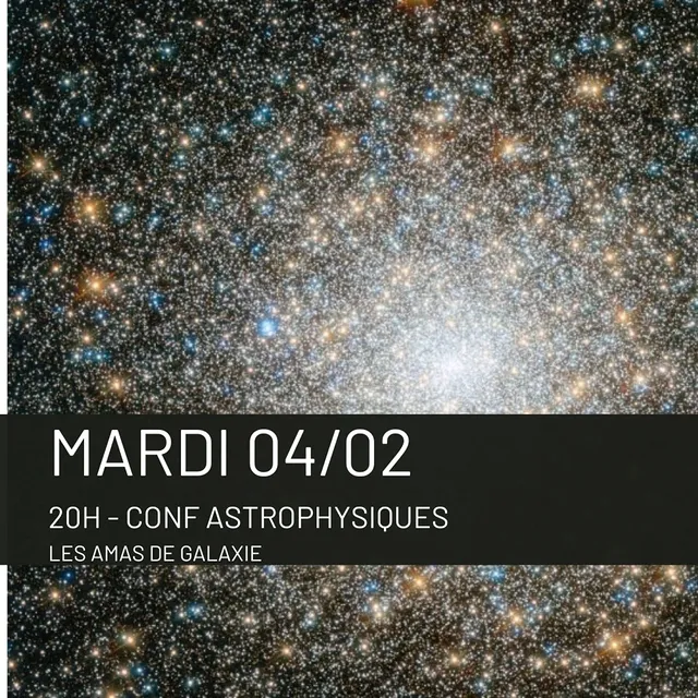 Conférence Astrophysiques : Les Amas de Galaxies