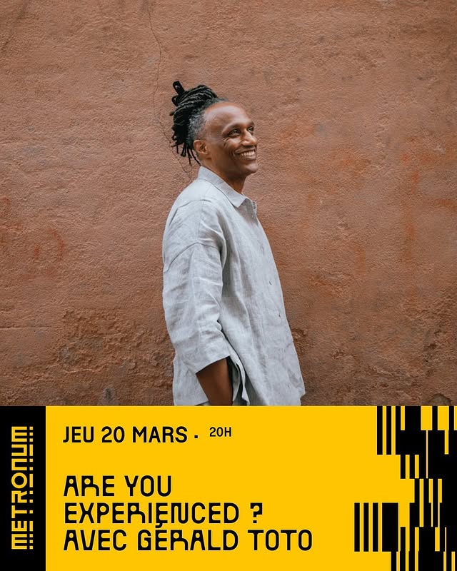 Are You Experienced ? avec Gérald Toto