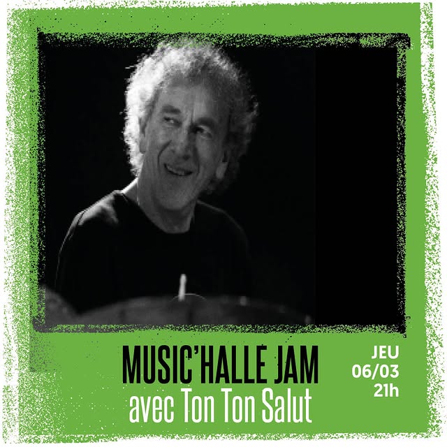 Music'Halle Jam avec Ton Ton Salut