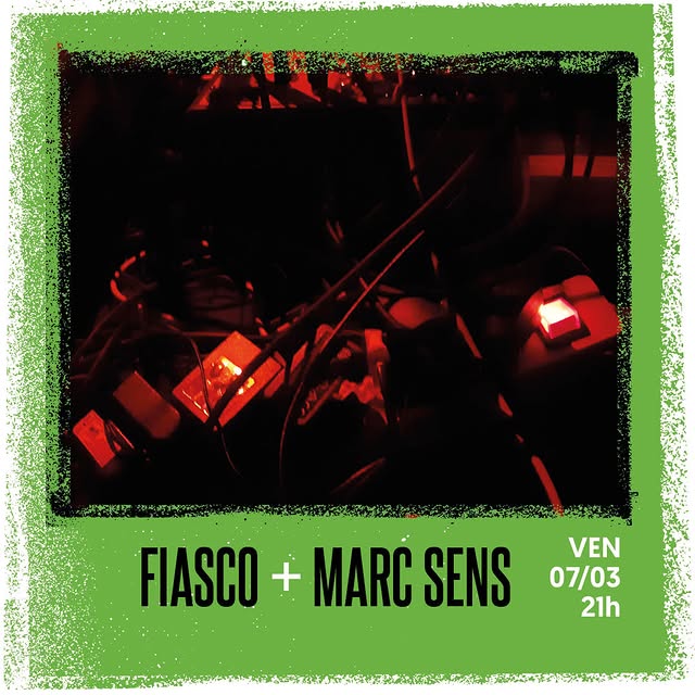 Fiasco + Marc Sens