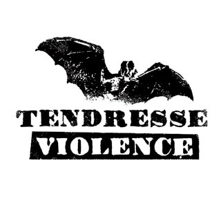Tendresse Violence