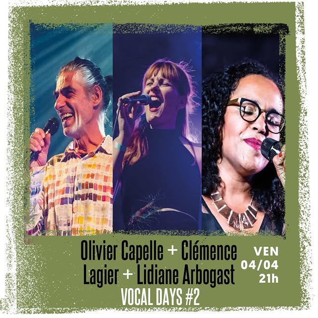 VOCAL DAYS #2: Olivier Capelle, Clémence Lagier, Lidiane Arbogast