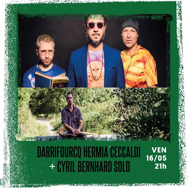 Sylvain Darrifourcq, Manuel Hermia, Ceccaldi + Cyril Bernhard Solo