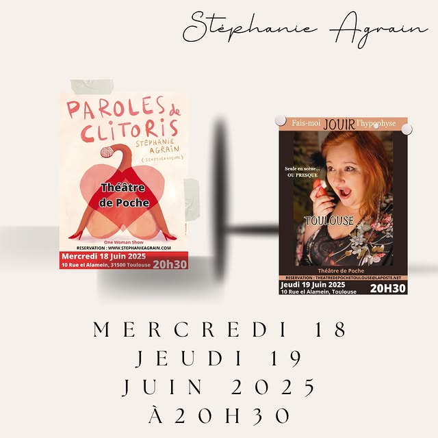 Stéphanie Agrain au Théâtre de Poche : « Paroles de Clitoris » & « Fais-moi Jouir l’Hypophyse »