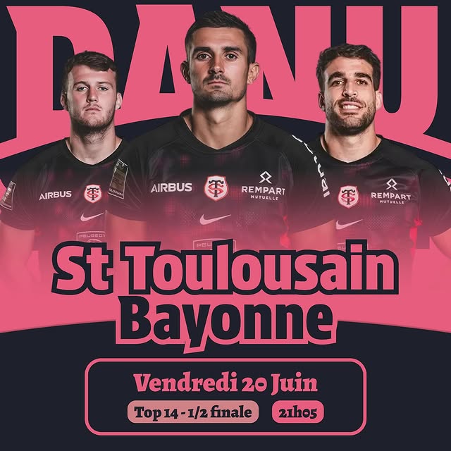 Diffusion demi-finale Top 14 : Stade Toulousain vs Bayonne