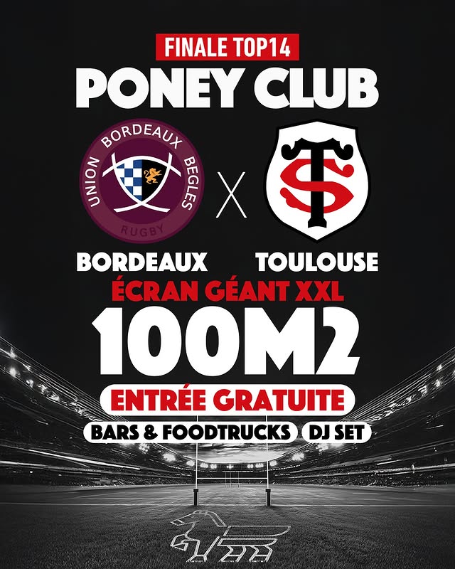 Finale TOP14 — UBB x ST au Poney Club
