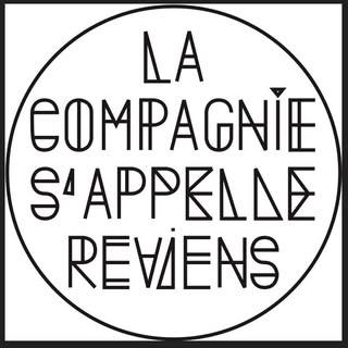 La Compagnie s’Appelle Reviens