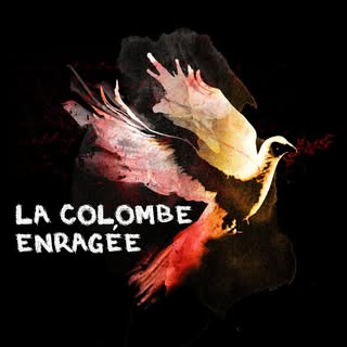 Cie La Colombe Enragée