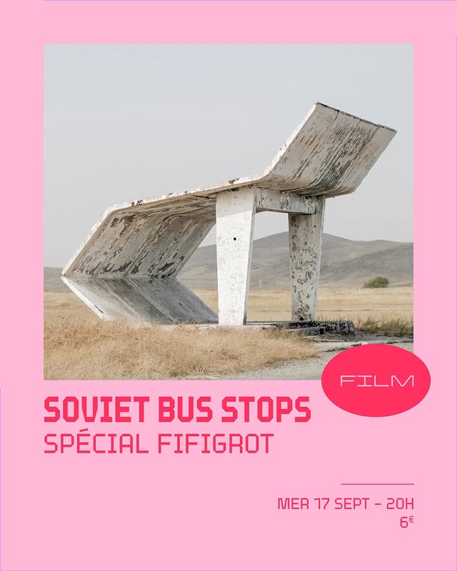 Micro-archi : Film "Soviet Bus Stops" + Expo Quentin Hamel