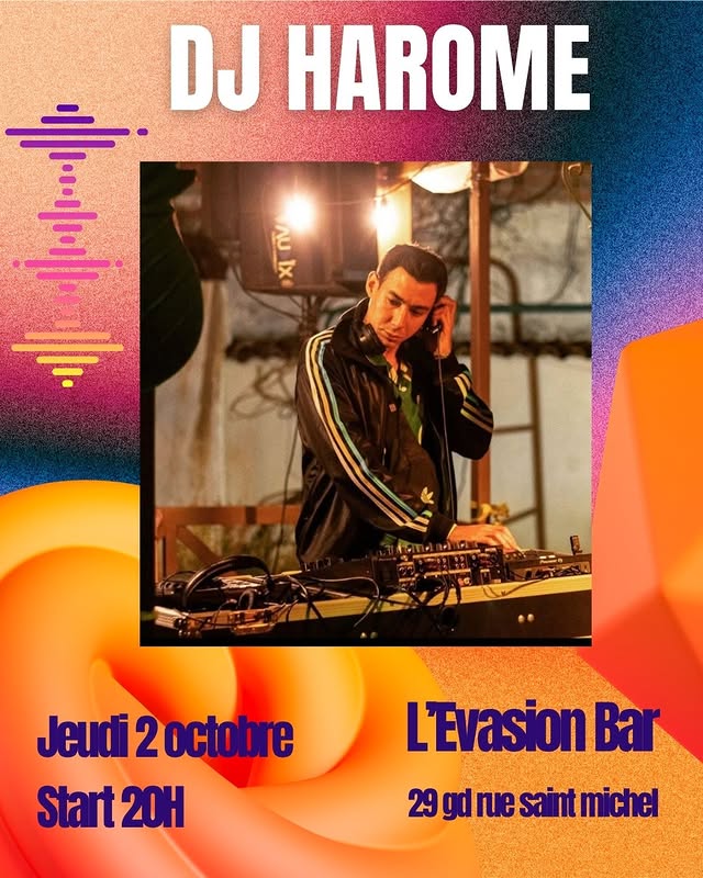 DJ Harome — Dernière de l'expo "Reflets" (L'Evasion Bar)