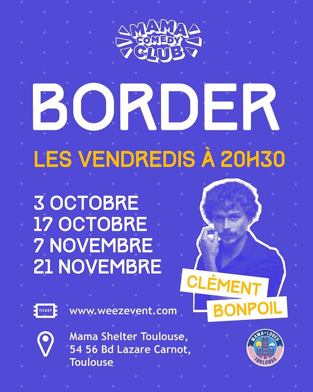 BORDER — Spectacle (Clément Bonpoil)