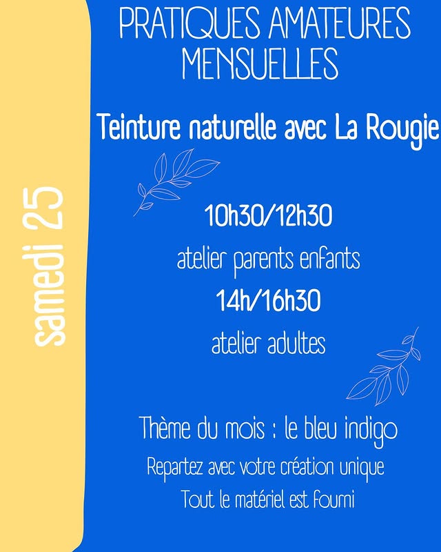Ateliers de teinture naturelle — Le bleu indigo (La Rougie)