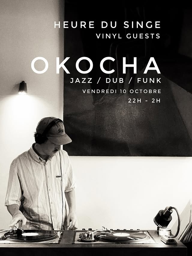 OkOcha — Vinyl Guests @ Heure du Singe