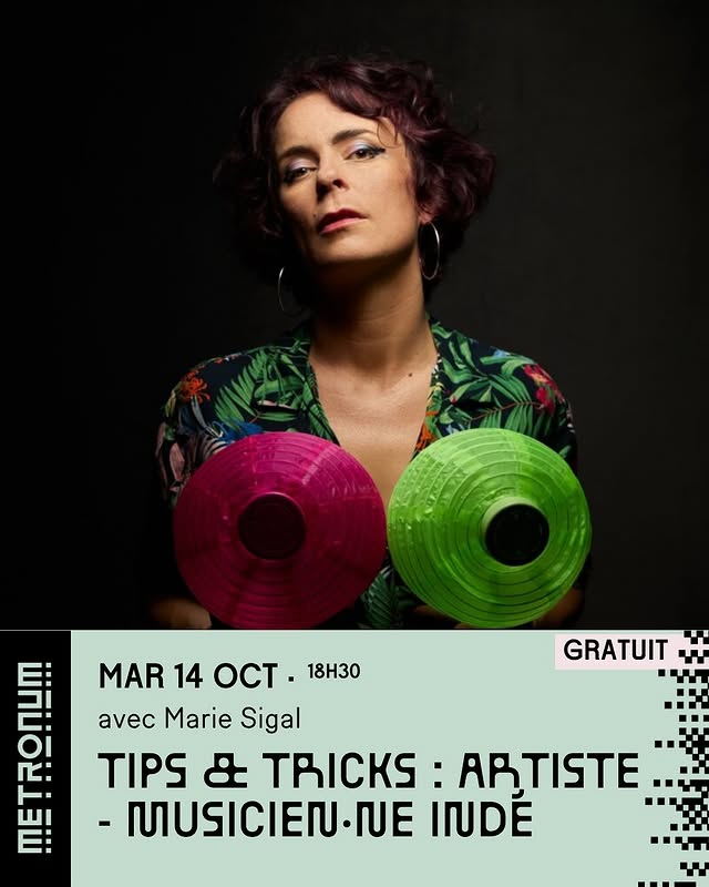 Tips & Tricks : Artiste - Musicien·ne Indé (avec Marie Sigal)