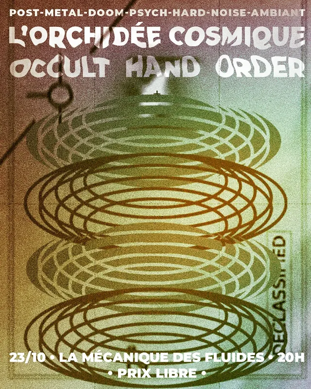 L'Orchidée Cosmique & Occult Hand Order @ La Mécanique des Fluides