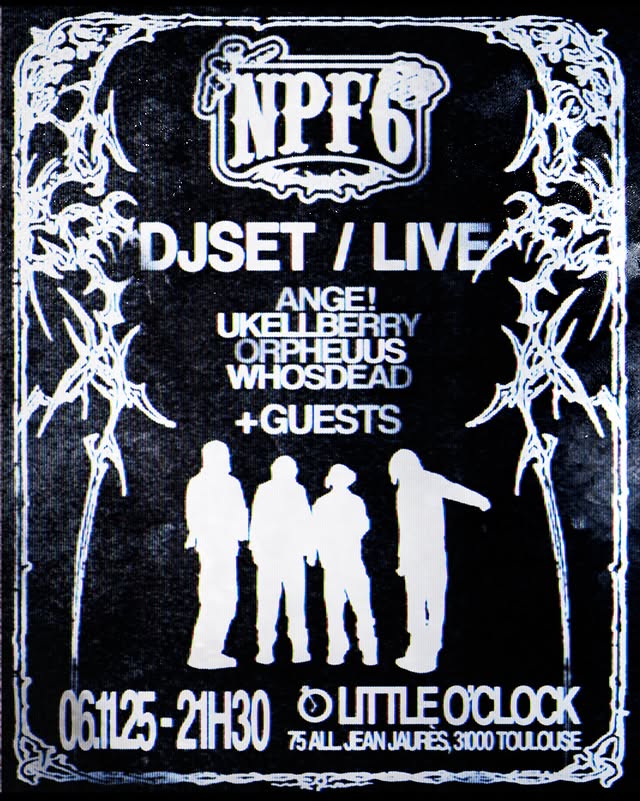 NPF6 — Premier concert (DJ set / Live) @ Little O'Clock
