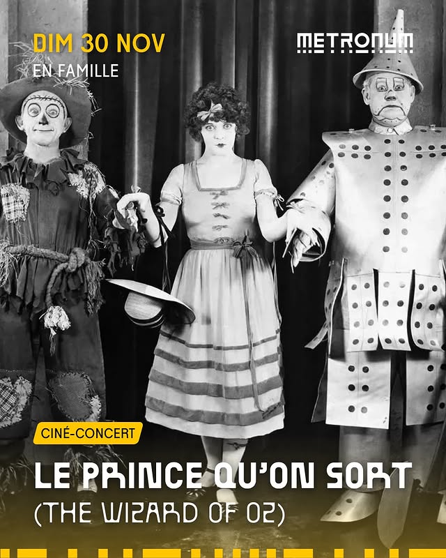 Ciné-concert — Le Prince qu’on sort (The Wizard of Oz)