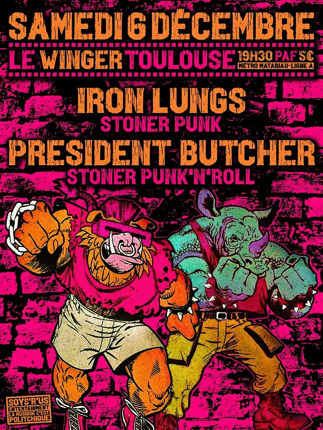 Iron Lungs & Président Butcher au Winger (Toulouse)