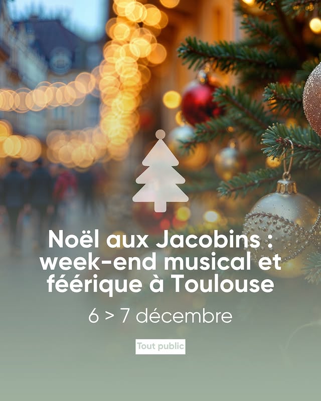 Noël aux Jacobins — week-end musical et féerique