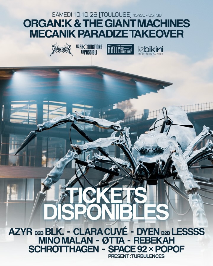 Open Rave Toulouse — ORGAN:K & THE GIANT MACHINES (Mecanik Paradize Takeover)
