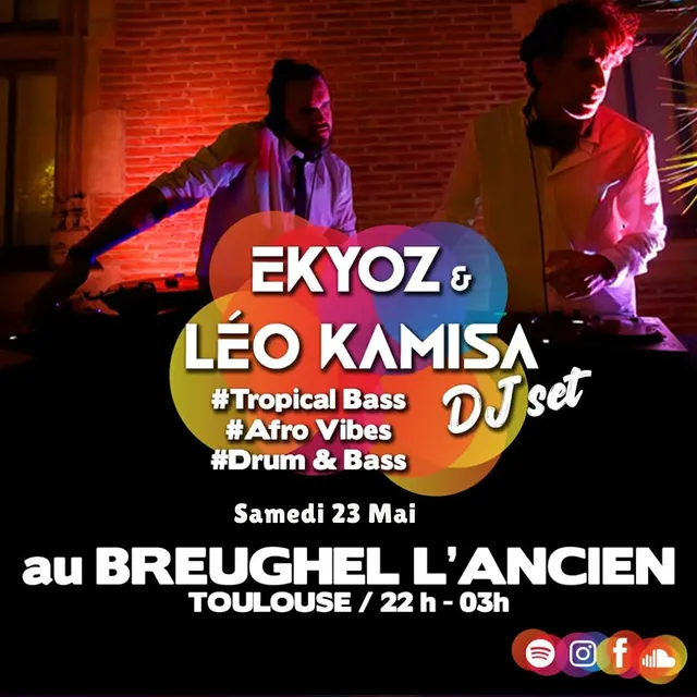 Ekyoz & Léo Kamisa DJ set au Breughel l'Ancien