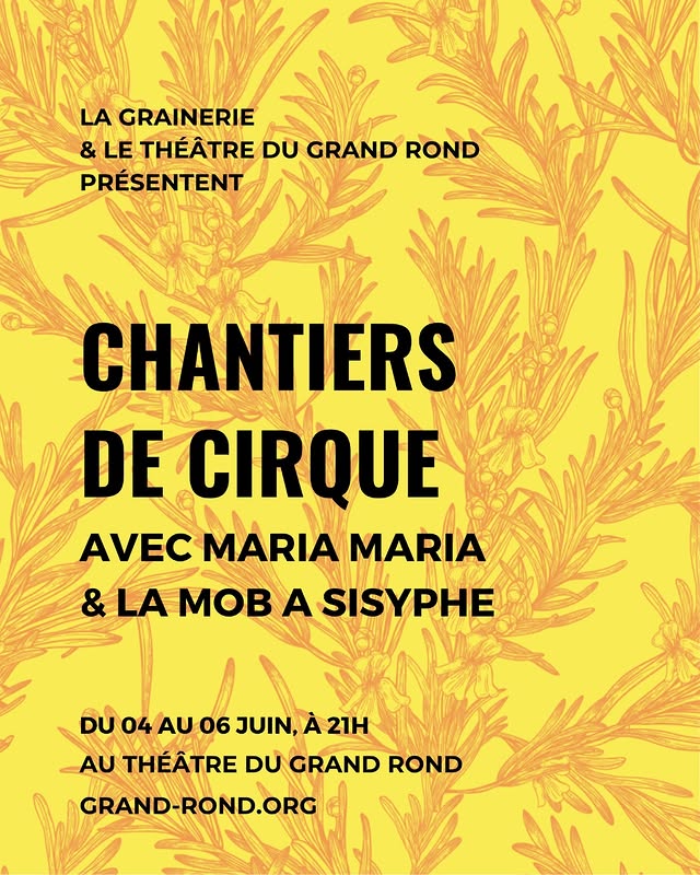 Chantiers de cirque — La Mob à Sisyphe & MariaMaria