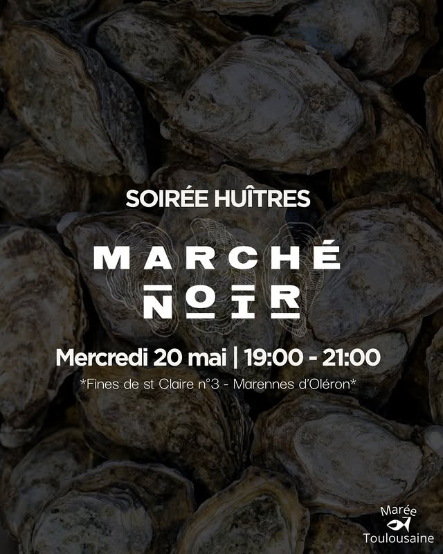 Soirée huîtres (Marché Noir x La Marée Toulousaine)